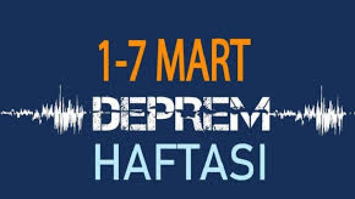 1-7 MART 2024 DEPREM HAFTASINDA, DEPREM ANI VE TAHLİYE TATBİKATI
